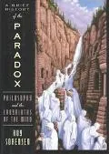 Brief History of the Paradox Philosophy and the Labyrinths of the Mind