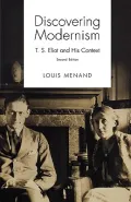 Discovering Modernism : T. S. Eliot and His Context