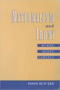 Nationalism and Irony: Burke, Scott, Carlyle