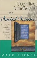 Cognitive Dimensions of Social Science: The Way We Think about Politics, Economics, Law, and Society