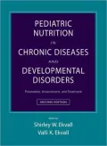 Pediatric Nutrition in Chronic Diseases and Developmental Disorders: Prevention, Assessment, and Treatment