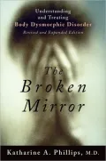 Broken Mirror: Understanding and Treating Body Dysmorphic Disorder