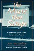 The Muse That Sings : Composers Speak about the Creative Process
