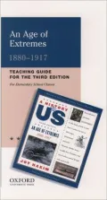 An Age of Extremes 1880-1917: Teaching Guide for the Third Edtion: For Elementary School Classes (History of US), Vol. 8