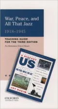 War, Peace, and All That Jazz: 1918-1945: Teaching Guide for the Third Edition: For Elementary School Classes (History of US Series), Vol. 9