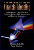 Oxford Guide to Financial Modeling Applications for Capital Markets, Corporate Finance, Risk...