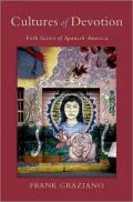 Culture of Devotion: Folk Saints of Spanish America