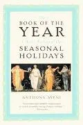 Book of the Year A Brief History of Our Seasonal Holidays
