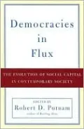 Democracies in Flux: The Evolution of Social Capital in Contemporary Society