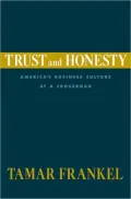 Trust and Honesty: America¿s Business Culture at the Crossroads