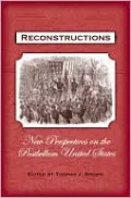 Reconstructions: New Perspectives on Postbellum America