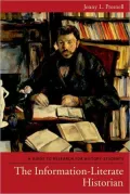 The Information Literate Historian: A Research Primer for Students