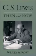 C. S. Lewis Then and Now