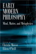 Early Modern Philosophy: Mind, Matter, Metaphysics