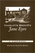 Charlotte Bronte's Jane Eyre: A Casebook