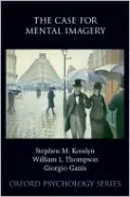 The Case for Mental Imagery, Vol. 39