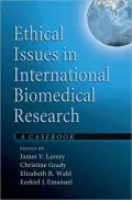 Ethical Issues in International Biomedical Research: A Casebook