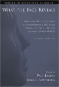 What the Face Reveals: Basic and Applied Studies of Spontaneous Expression Using the Facial Action Coding System (FACS)
