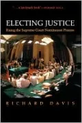 Electing Justice: Fixing the Supreme Court Nomination Process