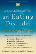 If Your Adolescent Has an Eating Disorder: An Essential Resource for Parents
