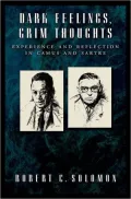 Dark Feelings, Grim Thoughts: Experience and Reflection in Camus and Sartre