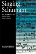 Singing Schumann: An Interpretive Guide for Performers