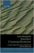 Another Cosmopolitanism: Hospitality, Sovereignty, and Democratic Iterations