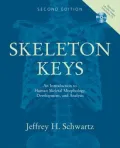 Skeleton Keys : An Introduction to Human Skeletal Morphology, Development, and Analysis