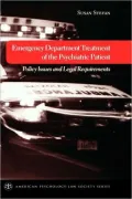 Emergency Department Treatment of the Psychiatric Patient: Policy Issues and Legal Requirements