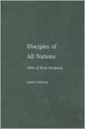 Disciples of All Nations: Pillars of World Christianity