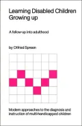 Learning Disabled Children Growing Up: A Follow-Up into Adulthood
