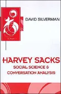 Harvey Sacks: Social Science and Conversation Analysis