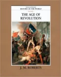 The Illustrated History of the World: The Age of Revolution, Vol. 7