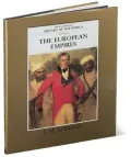 The Illustrated History of the World Vol. 8: The European Empires