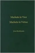 Markets in Vice, Markets in Virtue