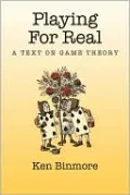 Playing for Real: A Text on Game Theory