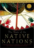 The State of the Native Nations: Self-Determination in the United States: The Harvard Project on American Indian Economic Development