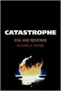 Catastrophe: Risk and Response