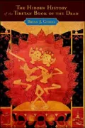 The Hidden History of the Tibetan Book of the Dead