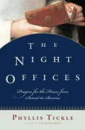 Night Offices: Prayers for the Hours from Sunset to Sunrise