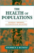 The Health of Populations: General Theories and Particular Realitites