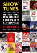 Show Tunes: The Songs, Shows, and Careers of Broadway's Major Composers
