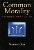 Common Morality: Deciding What to Do
