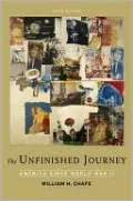 The Unfinished Journey: America since World War II