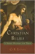 Christian Belief: A Short History for Today
