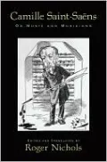 Saint-Saëns: On Music and Musicians