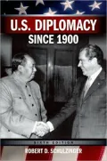 U. S. Diplomacy since 1900