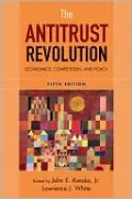 Antitrust Revolution: Economics, Competition, and Policy
