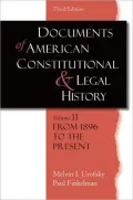 Documents of American Constitutional and Legal History: From 1896 to the Present, Vol. 2