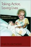 Taking Action, Saving Lives: Our Duties to Protect Environmental and Public Health